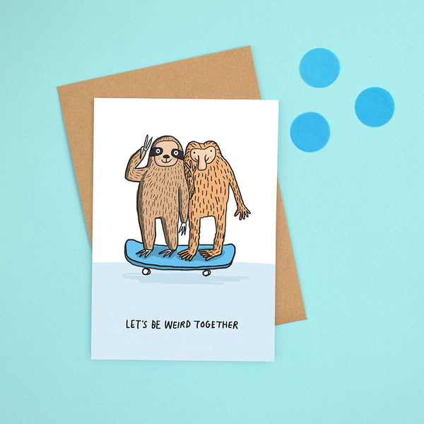 Let's be weird together Card