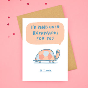 I'd bend over backwards tortoise Card