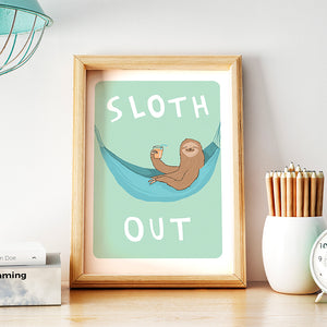 Sloth Out Print