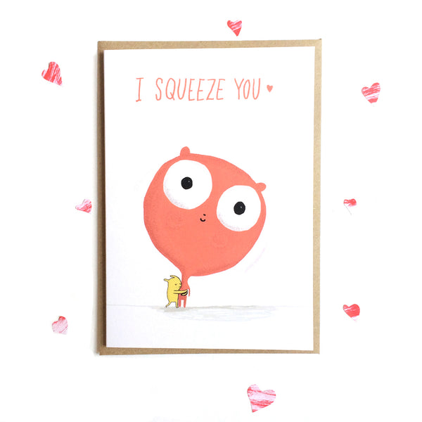 I Squeeze You card