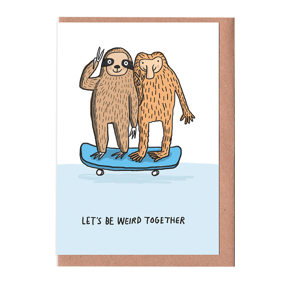 Let's be weird together Card