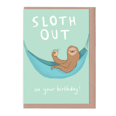 Sloth Out on your birthday Card